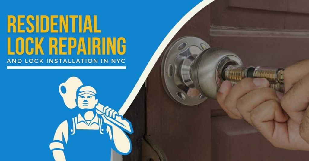 Residential Lock Repairing And Lock Installation NYC